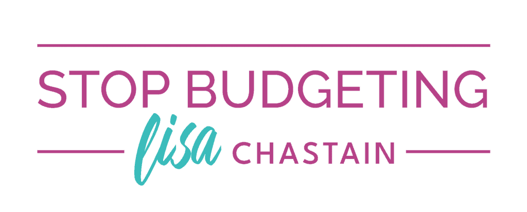 Stop Budgeting with Lisa Chastain